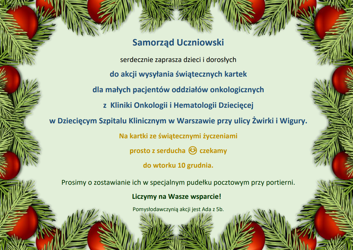 Akcji wysyłania świątecznych kartek dla małych pacjentów oddziałów onkologicznych z Kliniki Onkologii i Hematologii Dziecięcej w Dziecięcym Szpitalu Klinicznym w Warszawie